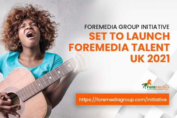 Press Release: ForeMedia Group Initiative Set To Launch ForeMedia Talent UK 2021